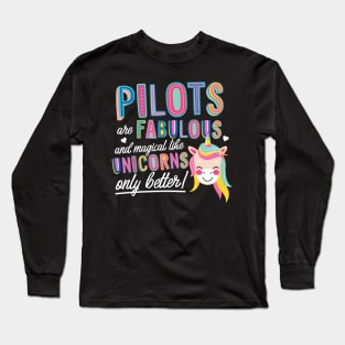 Pilots are like Unicorns Gift Idea Long Sleeve T-Shirt